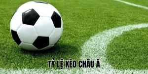 Tỷ Lệ Kèo Châu Á