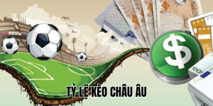 Tỷ Lệ Kèo Châu Âu