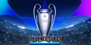 Tỷ Lệ Kèo Cúp C1